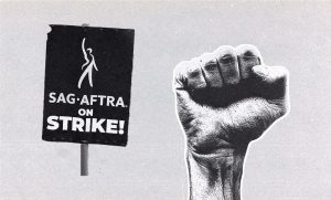 Collage featuring a SAG-AFTRA “On Strike” sign next to a raised fist illustration.
